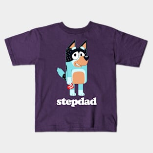 Stepfather Bluey Kids T-Shirt